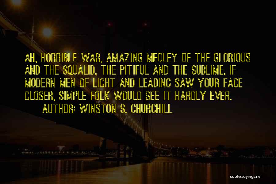 Face It Quotes By Winston S. Churchill