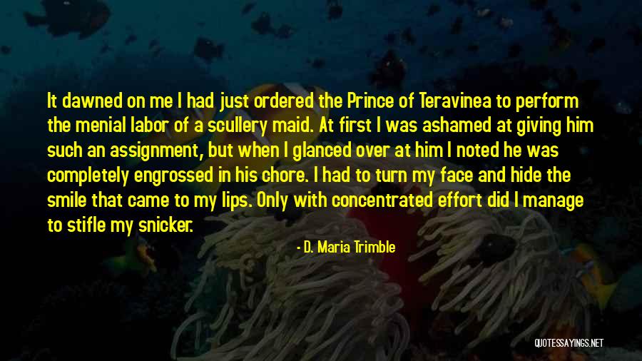 Face It With Smile Quotes By D. Maria Trimble Face It With Smile Quotes By D. Maria Trimble