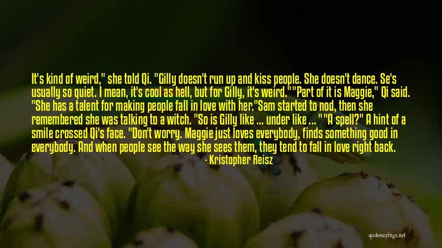 Face It With Smile Quotes By Kristopher Reisz Face It With Smile Quotes By Kristopher Reisz