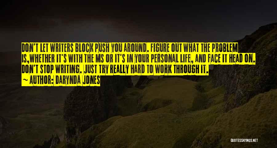 Face Life Head On Quotes By Darynda Jones Face Life Head On Quotes By Darynda Jones