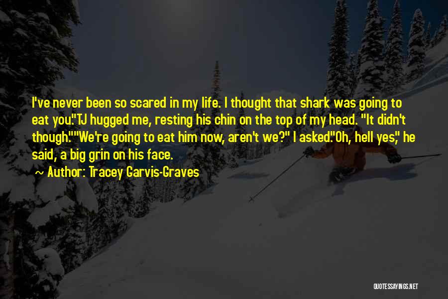 Face Life Head On Quotes By Tracey Garvis-Graves Face Life Head On Quotes By Tracey Garvis-Graves
