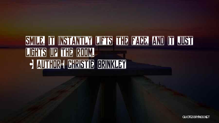 Face Lights Up Quotes By Christie Brinkley