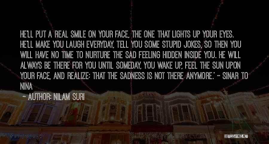 Face Lights Up Quotes By Nilam Suri