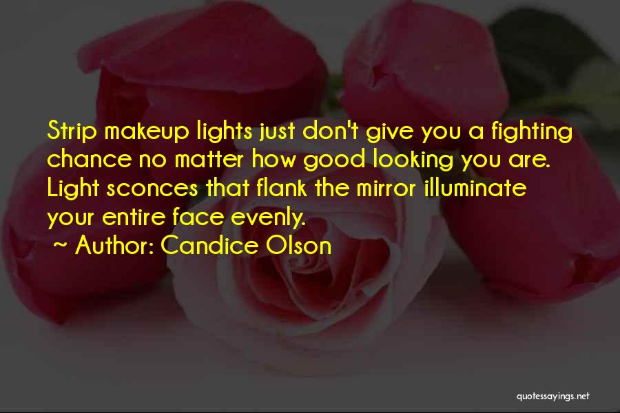 Face Makeup Quotes By Candice Olson