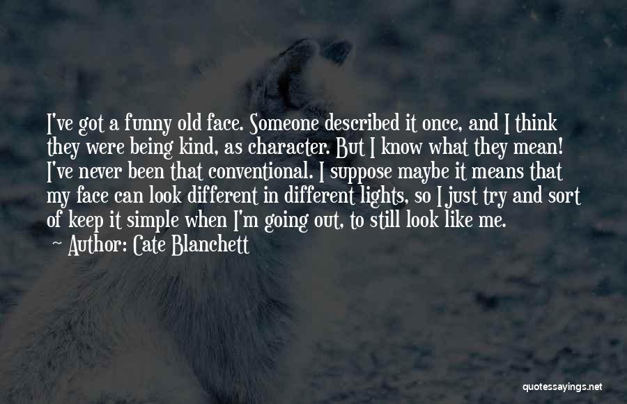 Face Makeup Quotes By Cate Blanchett