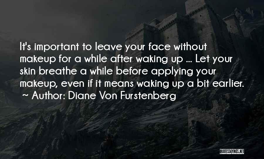Face Makeup Quotes By Diane Von Furstenberg