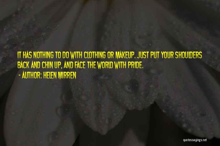Face Makeup Quotes By Helen Mirren