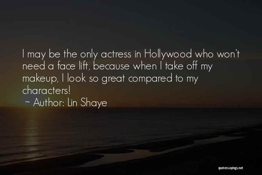 Face Makeup Quotes By Lin Shaye