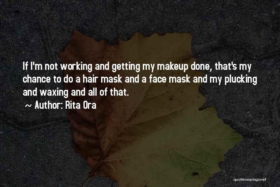 Face Makeup Quotes By Rita Ora