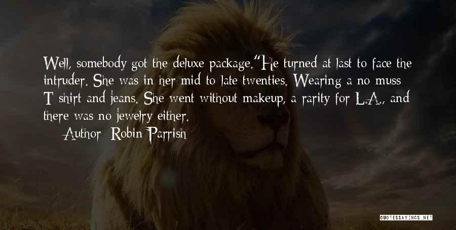 Face Makeup Quotes By Robin Parrish