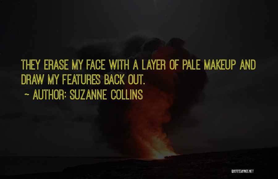 Face Makeup Quotes By Suzanne Collins