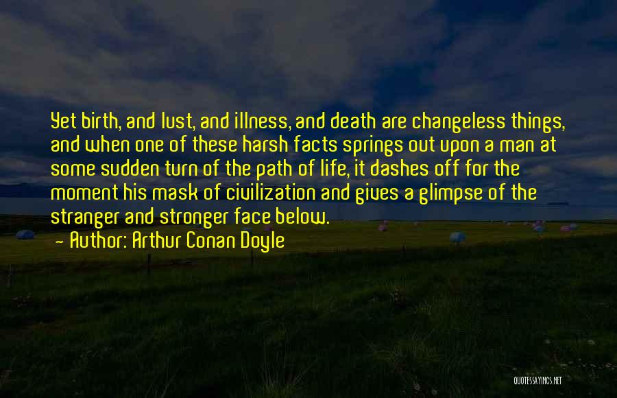Face Mask Quotes By Arthur Conan Doyle