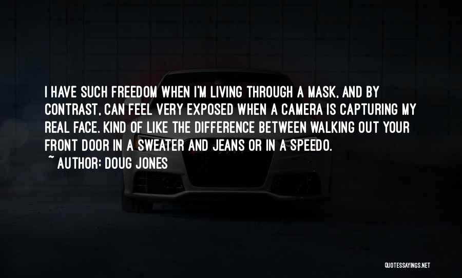 Face Mask Quotes By Doug Jones