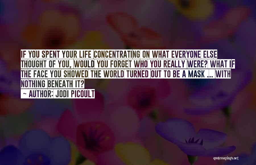 Face Mask Quotes By Jodi Picoult