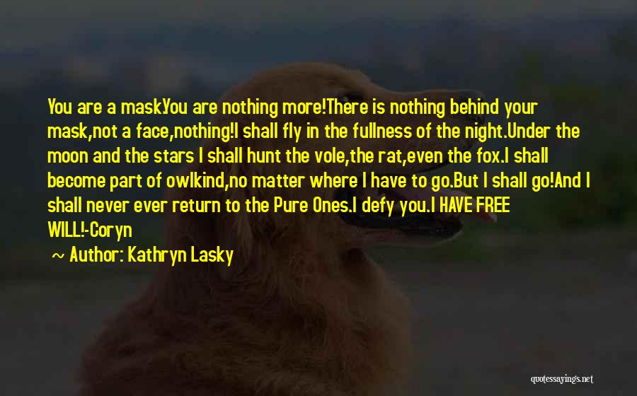 Face Mask Quotes By Kathryn Lasky