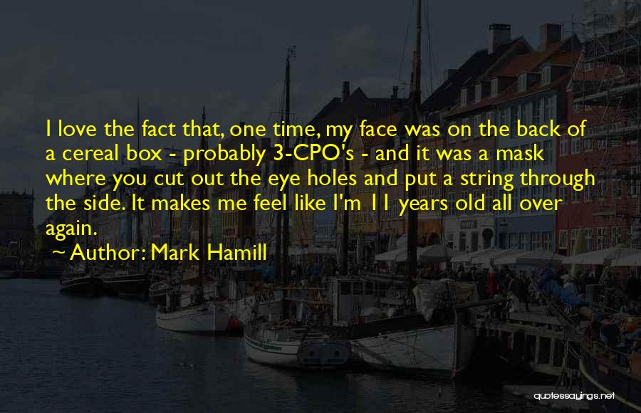 Face Mask Quotes By Mark Hamill