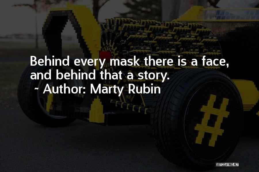 Face Mask Quotes By Marty Rubin