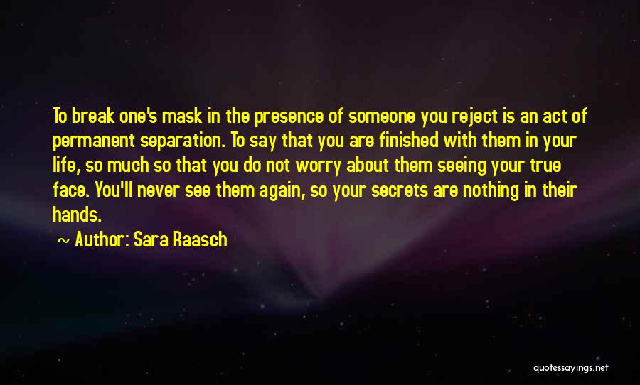 Face Mask Quotes By Sara Raasch