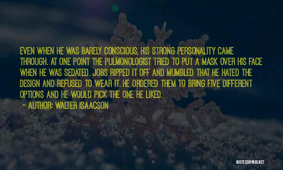 Face Mask Quotes By Walter Isaacson