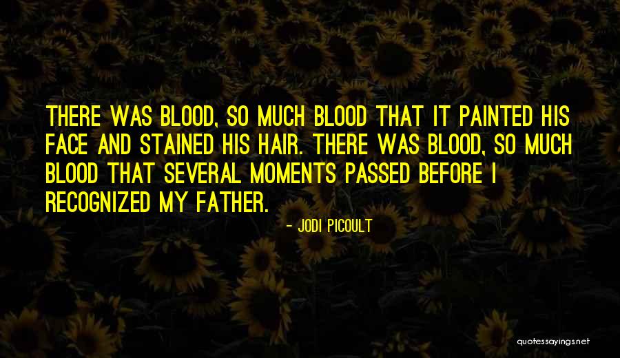 Face Not Recognized Quotes By Jodi Picoult Face Not Recognized Quotes By Jodi Picoult