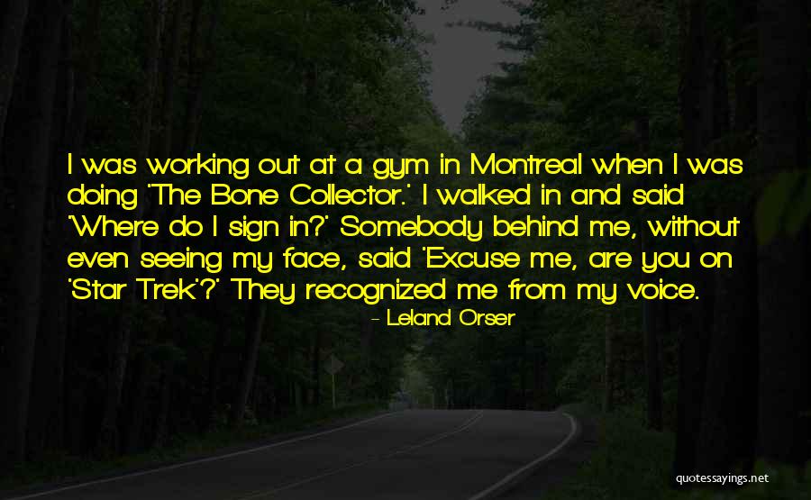 Face Not Recognized Quotes By Leland Orser Face Not Recognized Quotes By Leland Orser