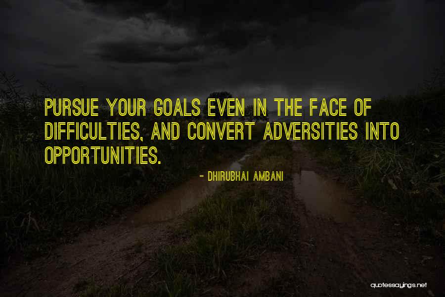 Face Of Adversity Quotes By Dhirubhai Ambani Face Of Adversity Quotes By Dhirubhai Ambani