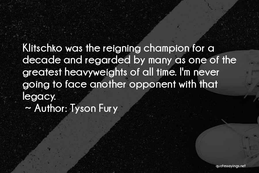 Face Of Another Quotes By Tyson Fury