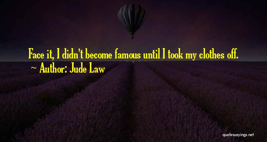 Face Off Famous Quotes By Jude Law