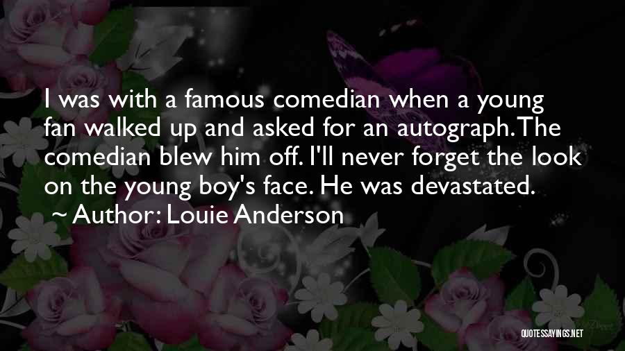 Face Off Famous Quotes By Louie Anderson