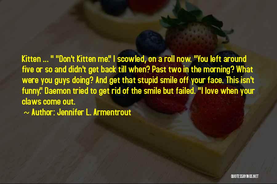 Face Off Funny Quotes By Jennifer L. Armentrout