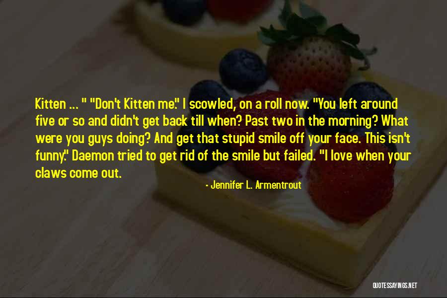 Face Off Funny Quotes By Jennifer L. Armentrout