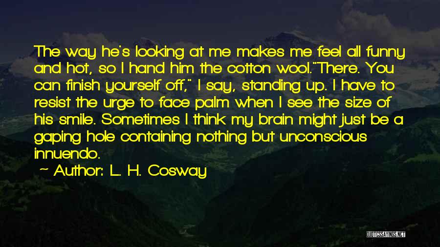 Face Off Funny Quotes By L. H. Cosway