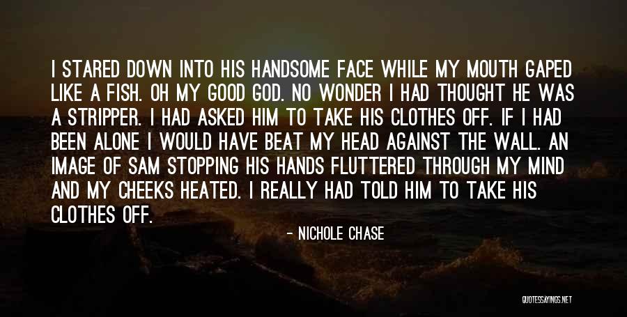 Face Off Funny Quotes By Nichole Chase