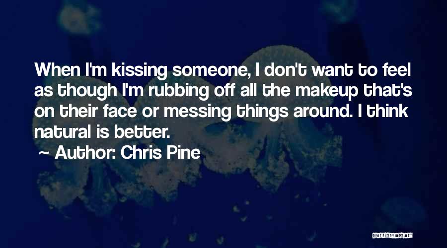 Face Off Quotes By Chris Pine