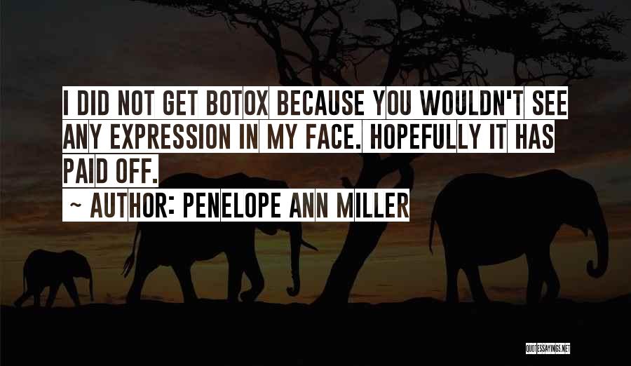 Face Off Quotes By Penelope Ann Miller