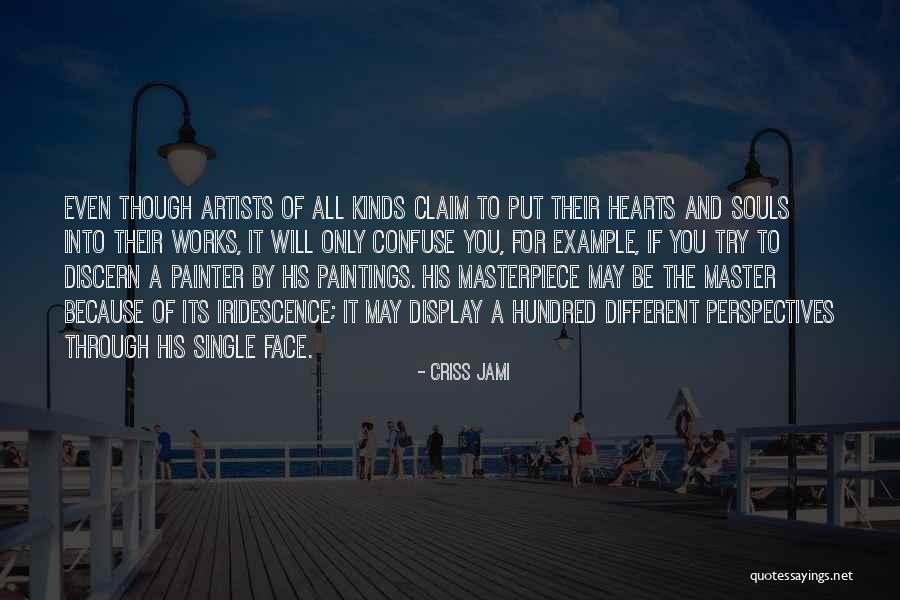 Face Painting Quotes By Criss Jami Face Painting Quotes By Criss Jami