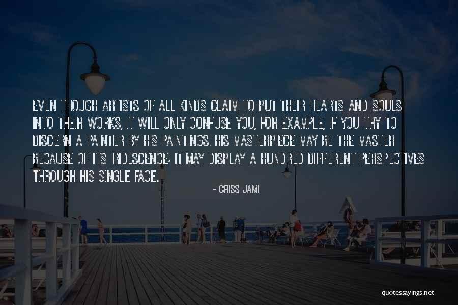 Face Painting Quotes By Criss Jami