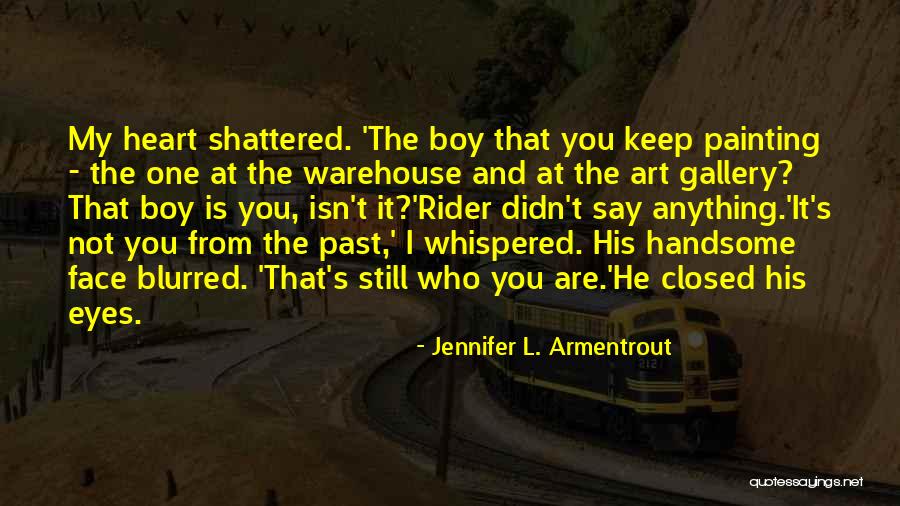 Face Painting Quotes By Jennifer L. Armentrout