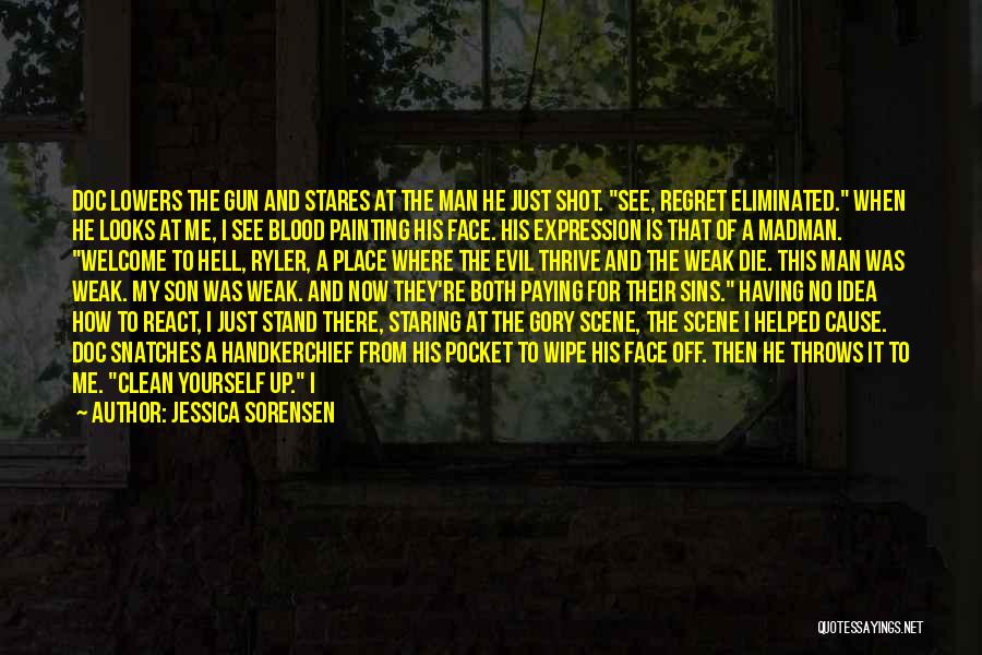 Face Painting Quotes By Jessica Sorensen