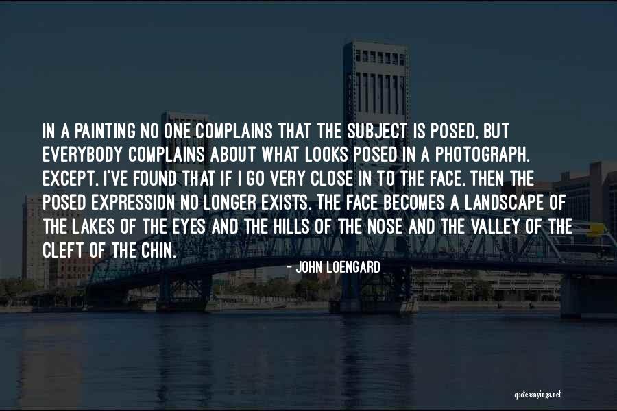 Face Painting Quotes By John Loengard