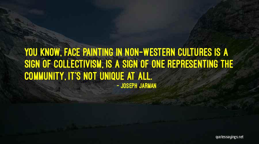 Face Painting Quotes By Joseph Jarman