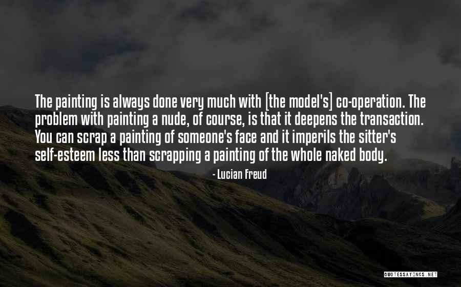 Face Painting Quotes By Lucian Freud