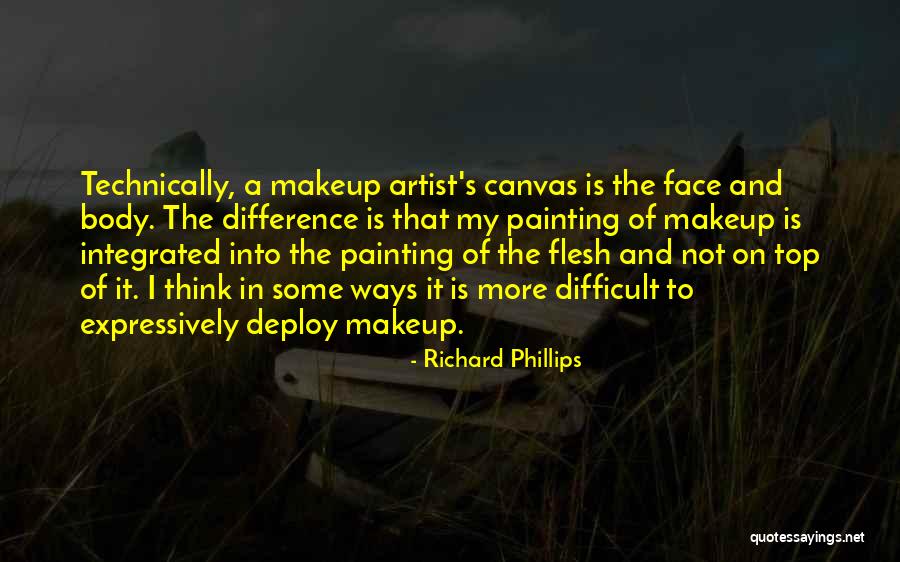 Face Painting Quotes By Richard Phillips