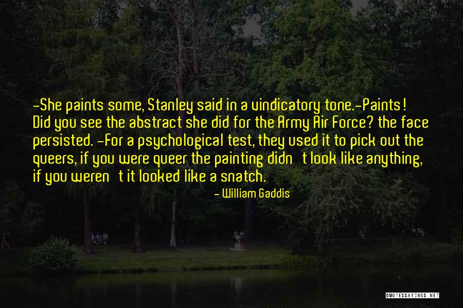 Face Painting Quotes By William Gaddis