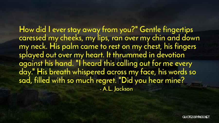 Face Palm Quotes By A.L. Jackson Face Palm Quotes By A.L. Jackson