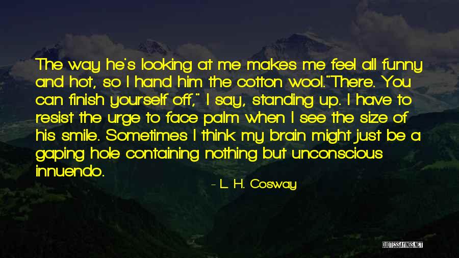 Face Palm Quotes By L. H. Cosway Face Palm Quotes By L. H. Cosway