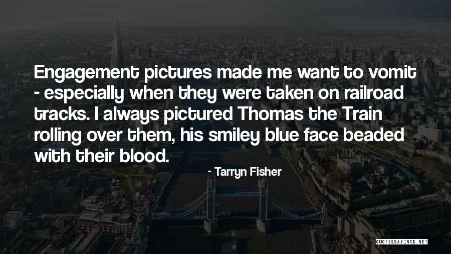 Face Pictures With Quotes By Tarryn Fisher Face Pictures With Quotes By Tarryn Fisher