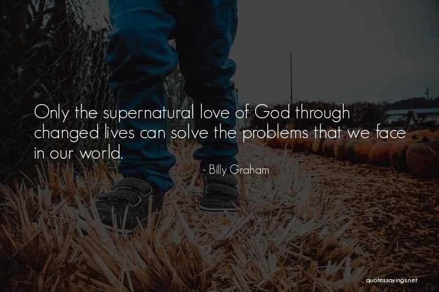 Face Problems Quotes By Billy Graham Face Problems Quotes By Billy Graham