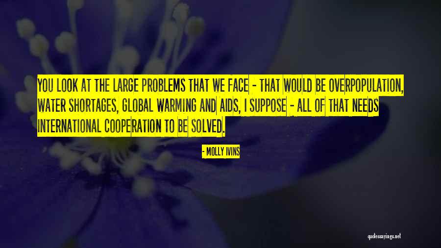 Face Problems Quotes By Molly Ivins Face Problems Quotes By Molly Ivins