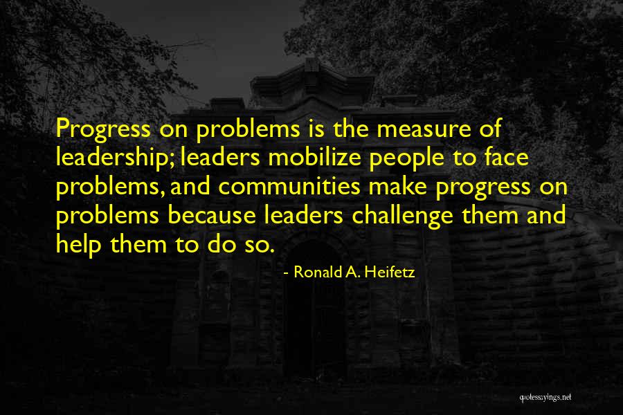 Face Problems Quotes By Ronald A. Heifetz Face Problems Quotes By Ronald A. Heifetz